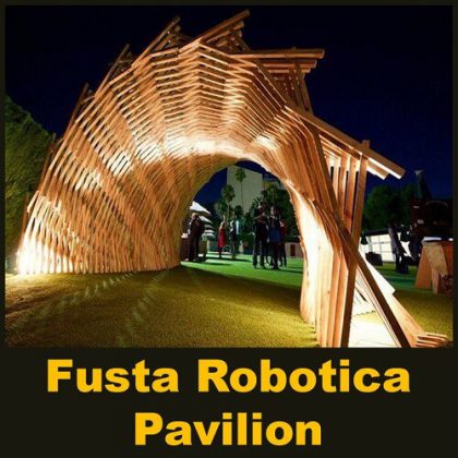 Fusta Robotica Pavilion - Parametric Design