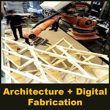 Architecture + Digital Fabrication
