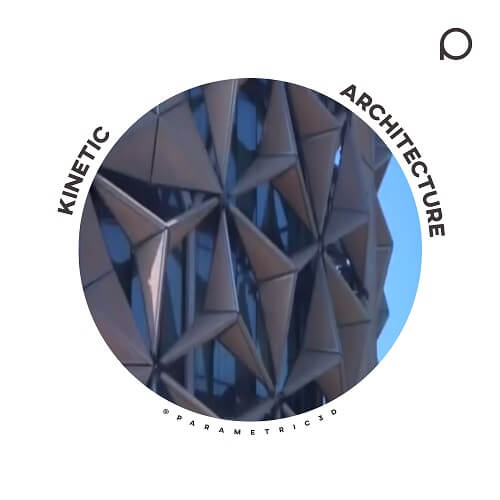 Kinetic Architecture - Parametric Design